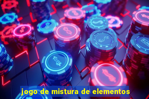 jogo de mistura de elementos